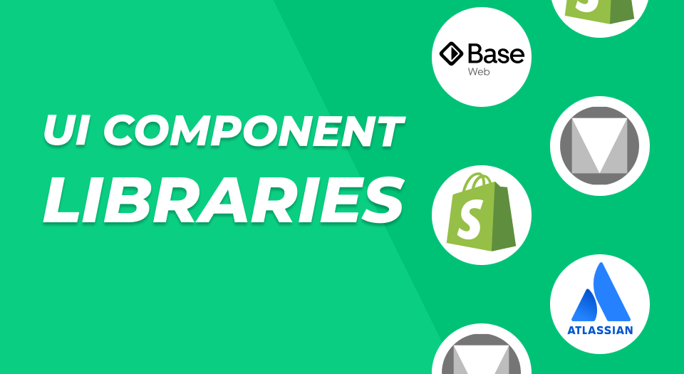 UI Component Libraries for Designing SaaS Products
