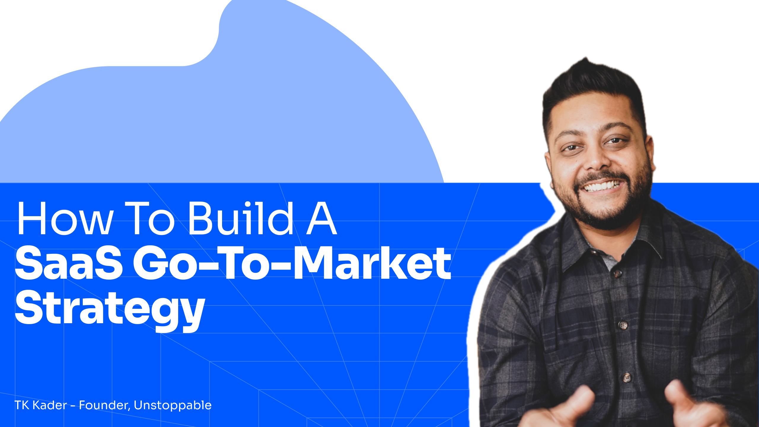 TK Kader - Go-to-market strategy