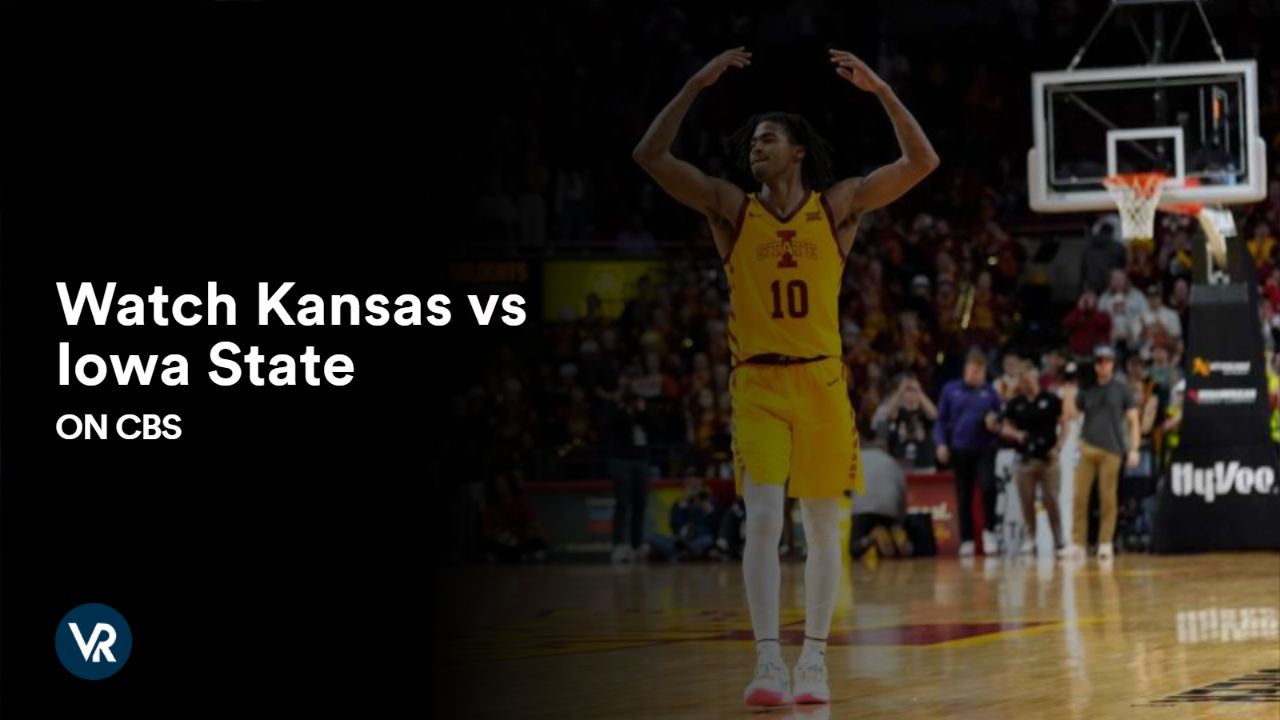 Watch Kansas vs Iowa State outside USA on CBS