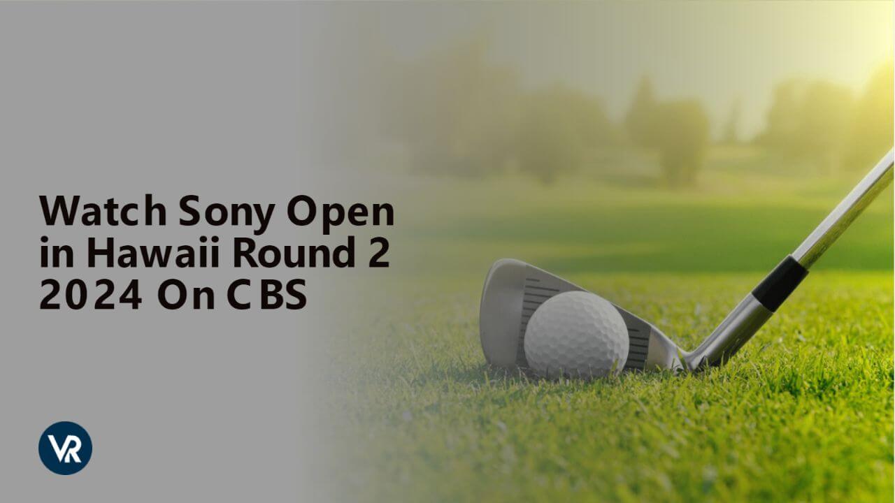 Watch Sony Open in Hawaii Round 2 2024 Outside USA On CBS