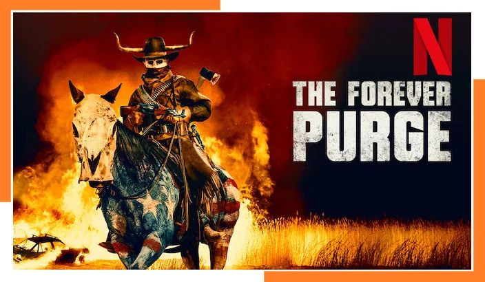Watch The Forever Purge on Netflix in 2023 from Anywhere