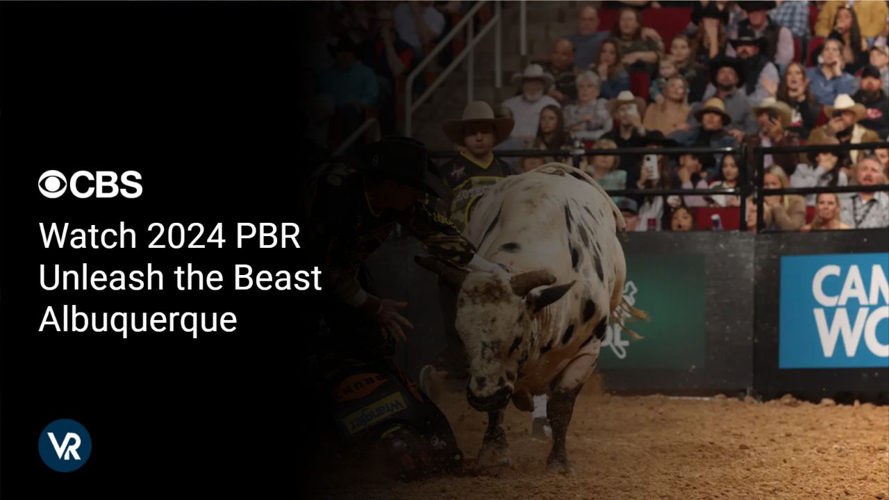 Watch 2024 PBR Unleash the Beast Albuquerque outside USA on CBS