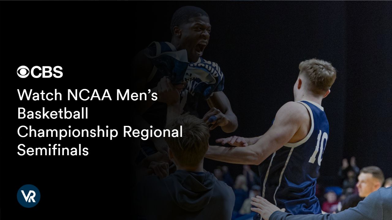Watch NCAA Men’s Basketball Championship Regional Semifinals outside USA on CBS