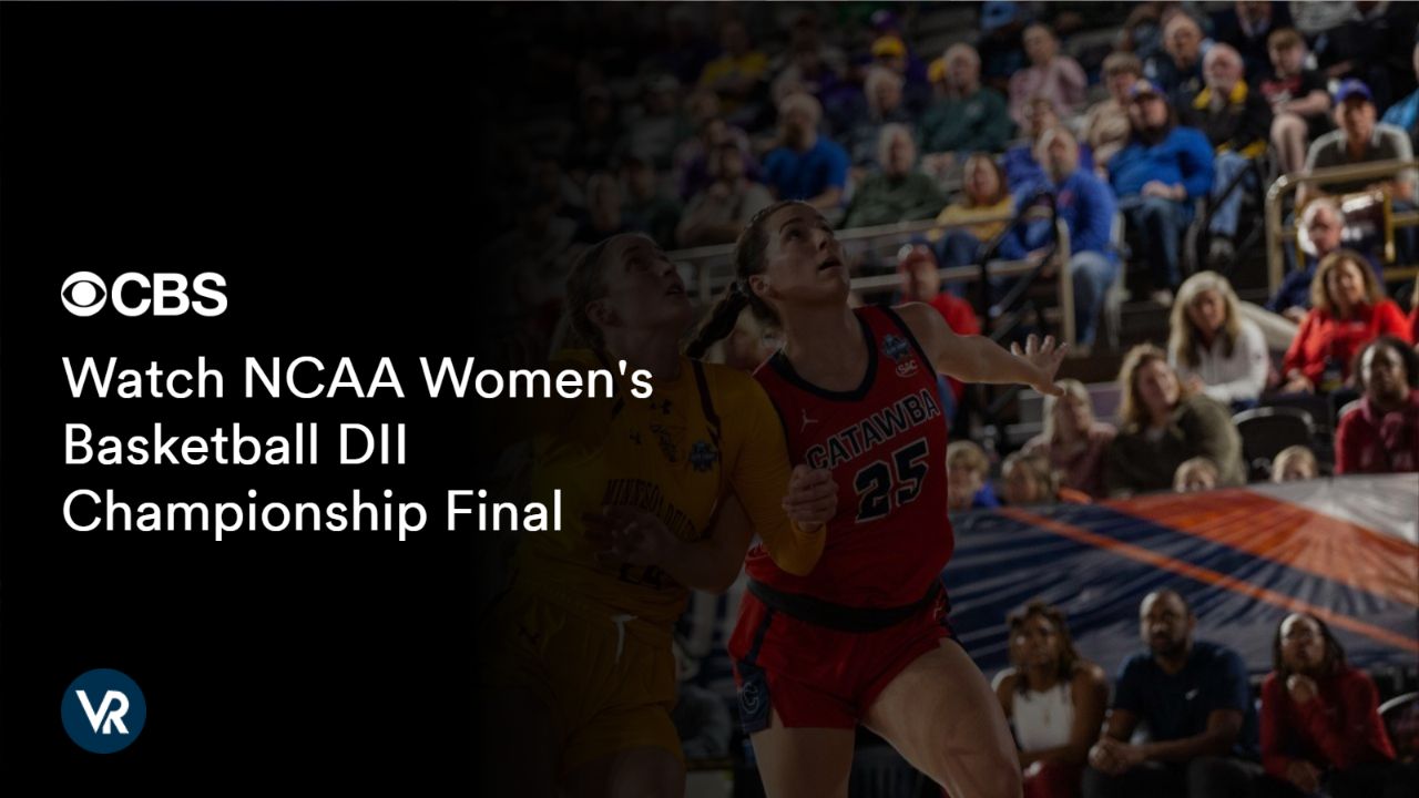 Watch NCAA Women's Basketball DII Championship Final Outside USA on CBS