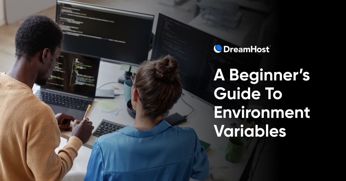 What Are Environment Variables: A Guide For Beginners
