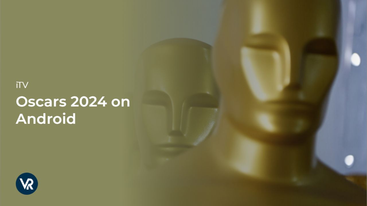 watch Oscars 2024 on Android outside USA for Free