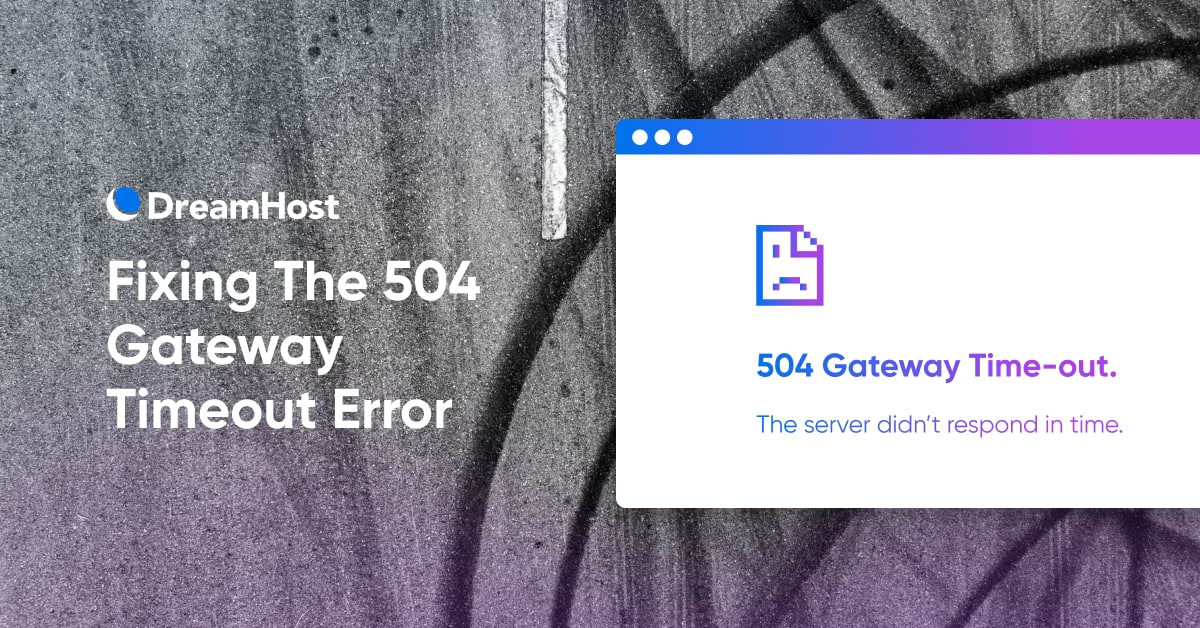 9 Tactics For Fixing The 504 Gateway Timeout Error