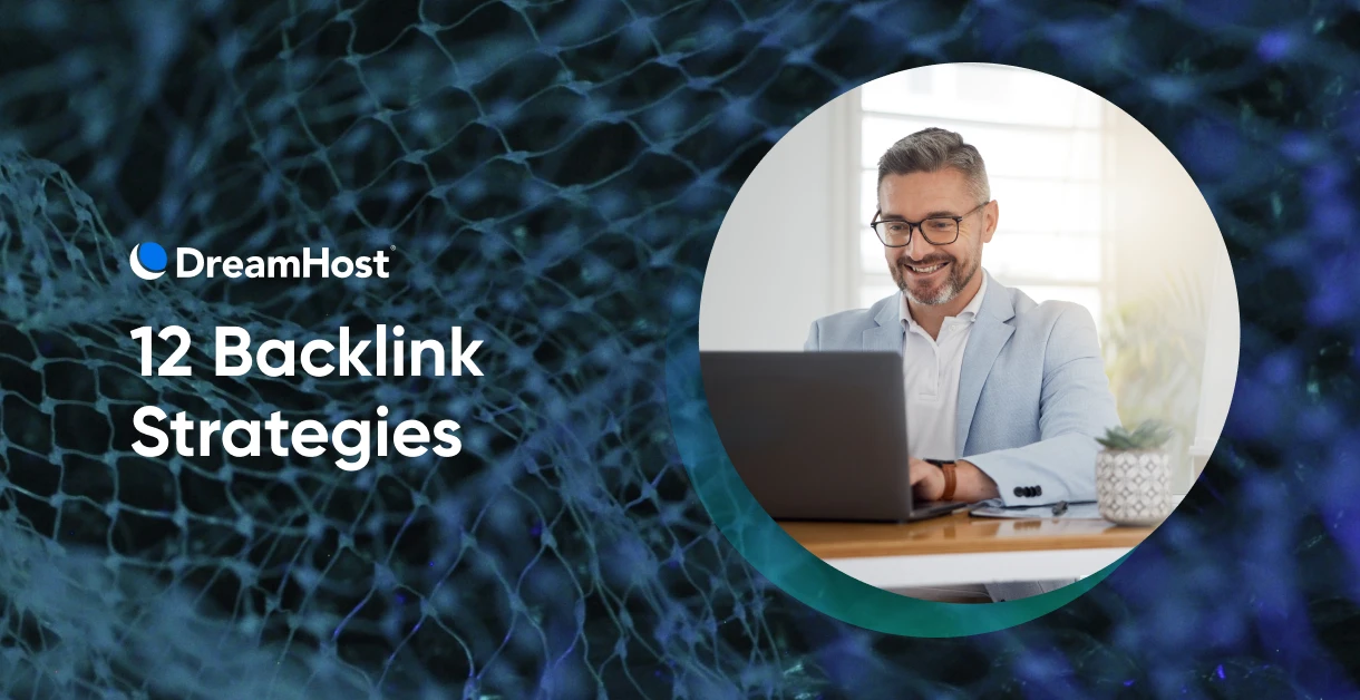 How To Get Backlinks: 12 Strategies That Work