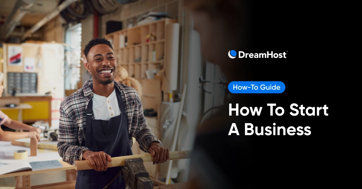 How To Start a Business: Complete Guide