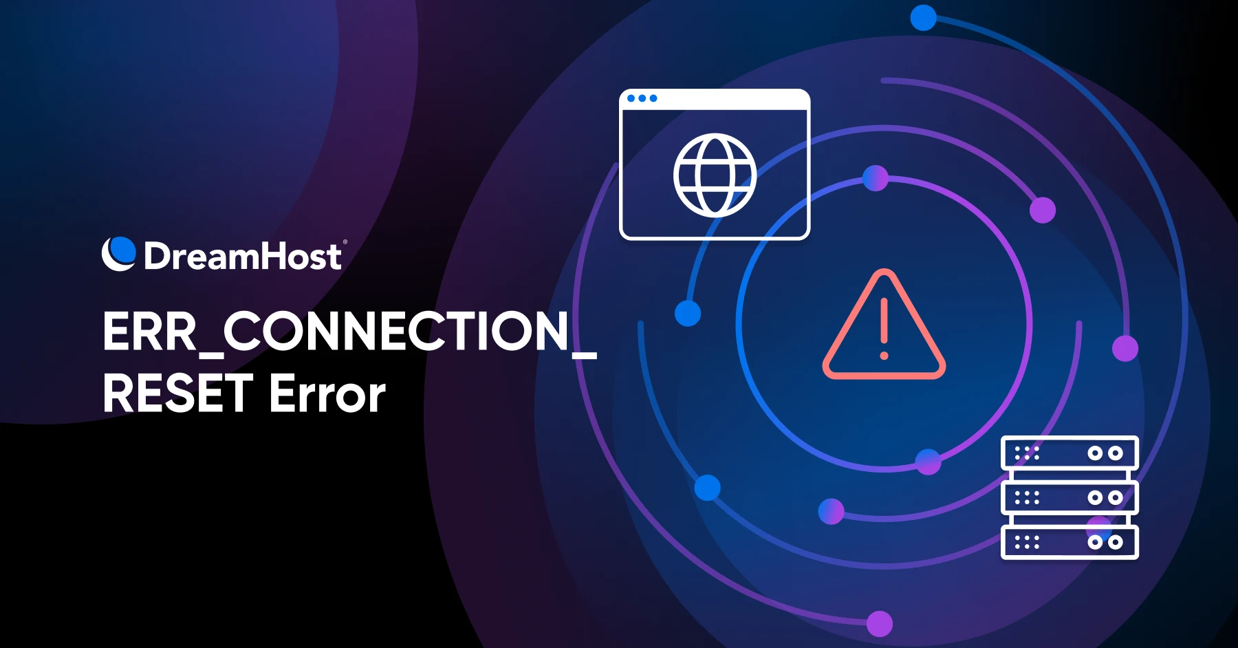 How To Fix The ERR_CONNECTION_RESET Error