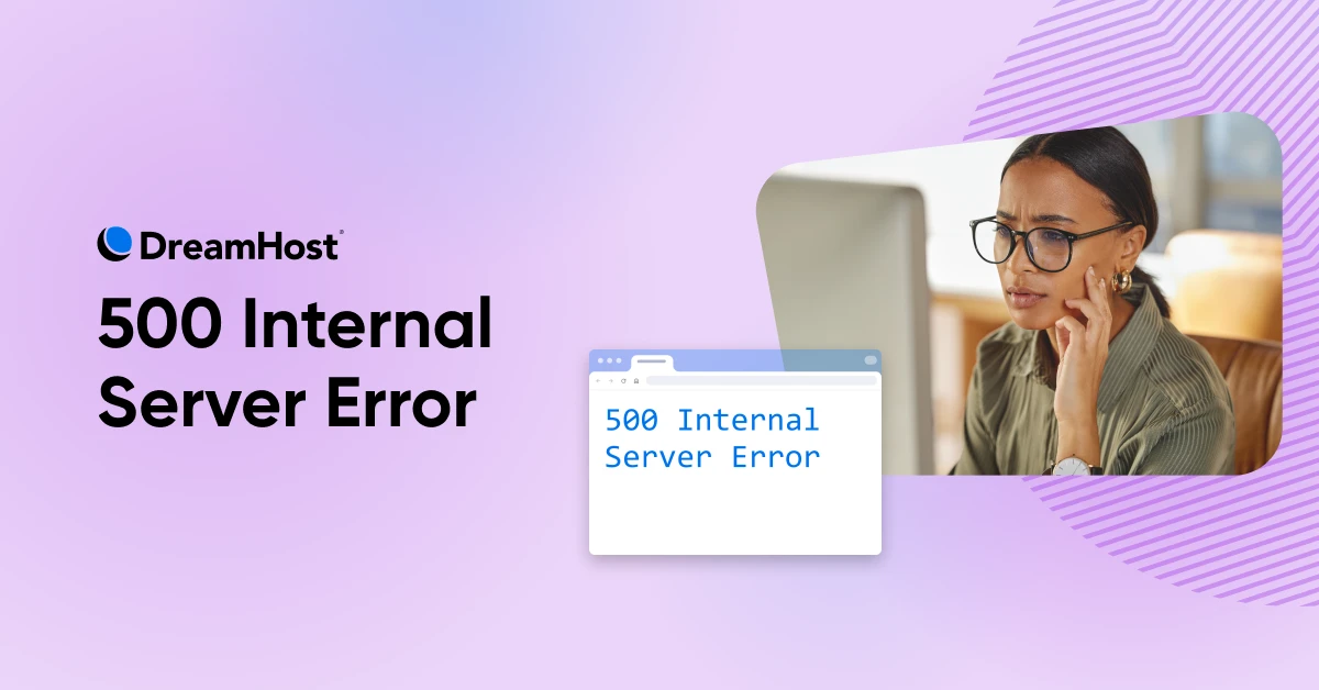 How to Fix The 500 Internal Server Error