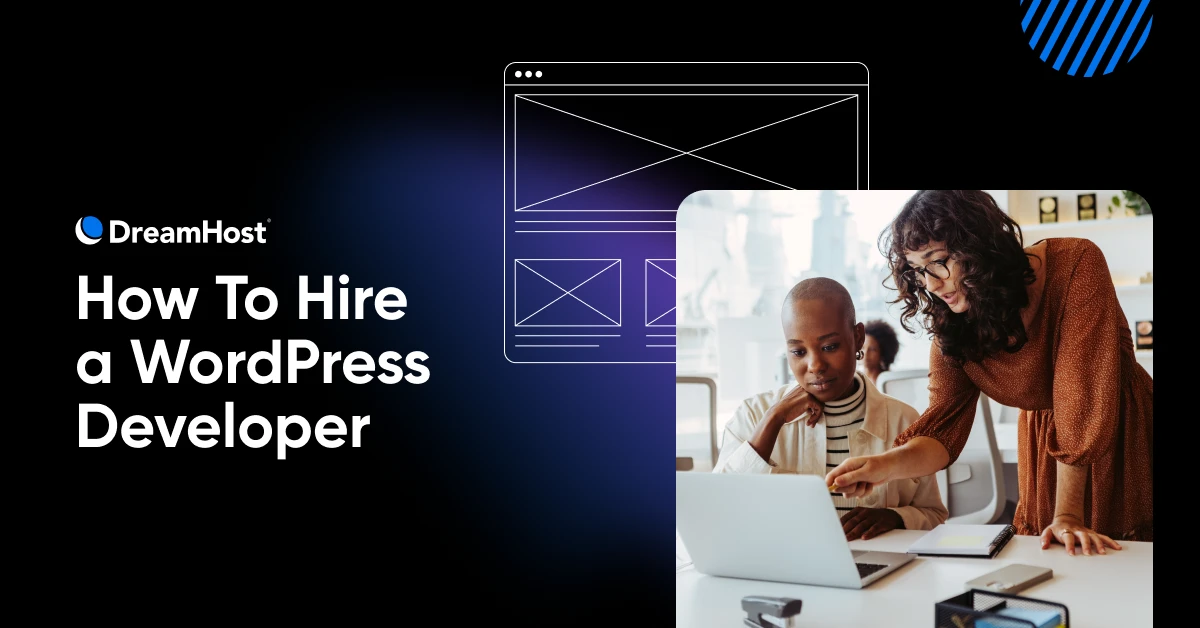How To Hire the Perfect WordPress Developer – DreamHost