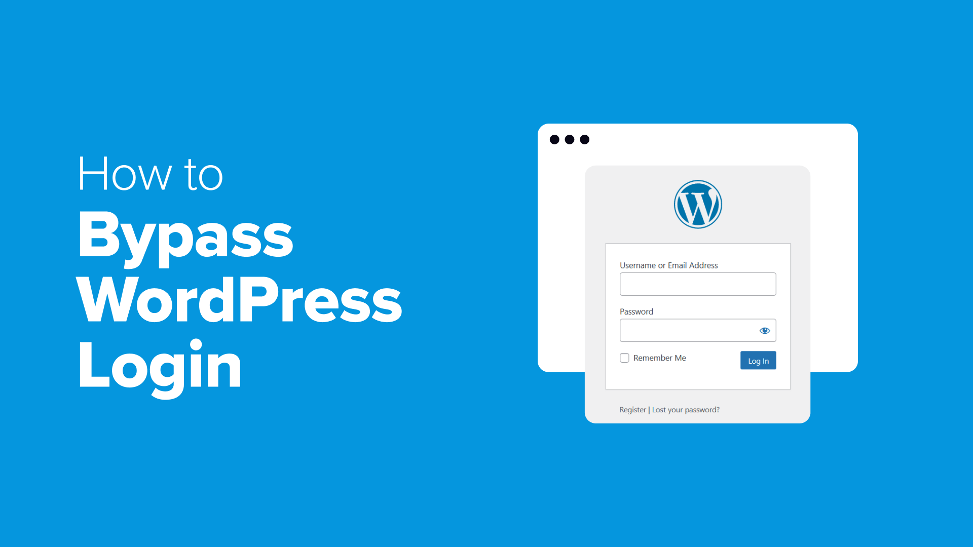 How to Bypass WordPress Login (7 Expert Tips)