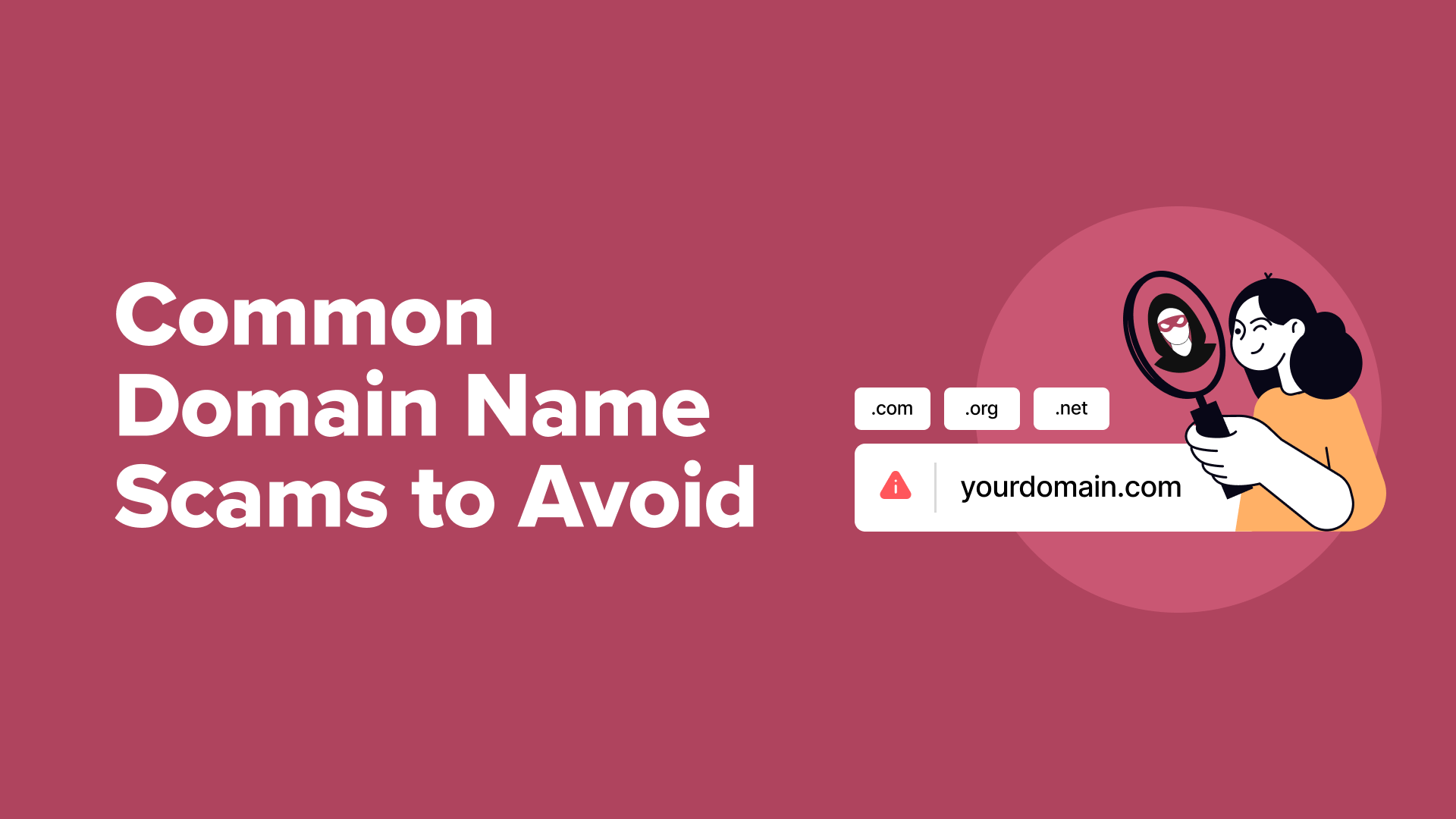 6 Common Domain Name Scams to Avoid (& How to Spot Them)