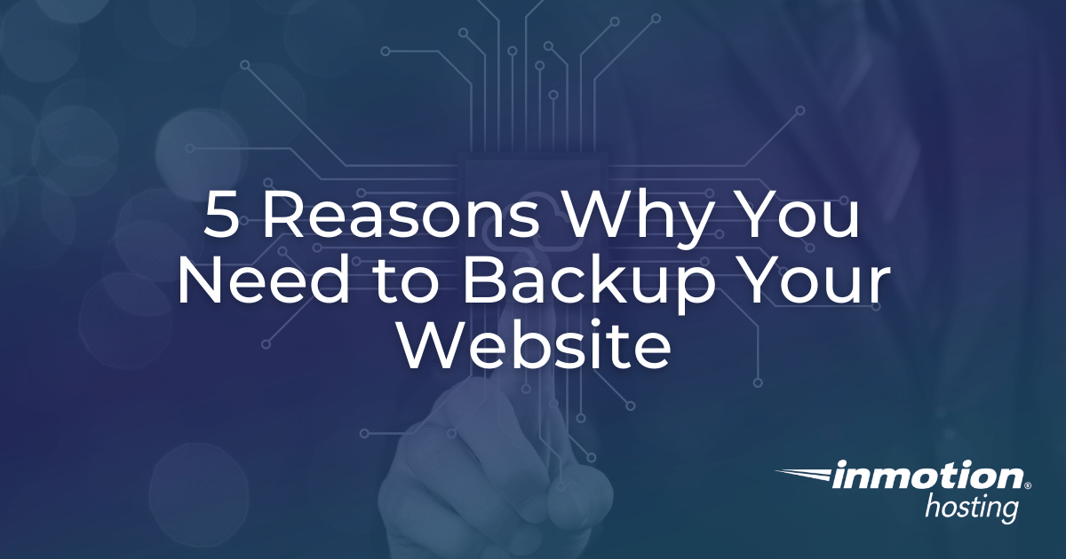 Why You Need to Backup Your Website