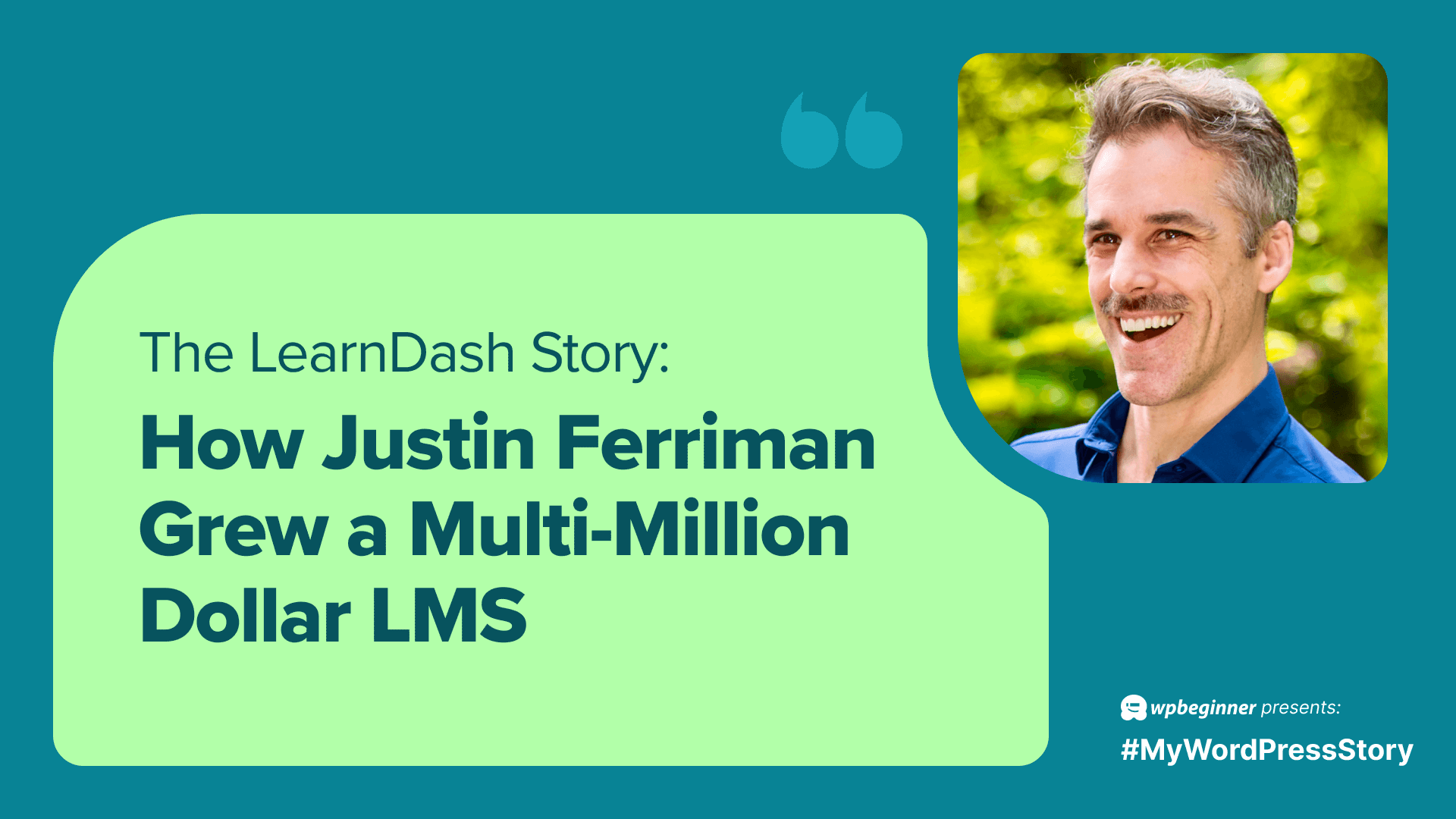 How Justin Ferriman Grew a Multi-Million Dollar LMS