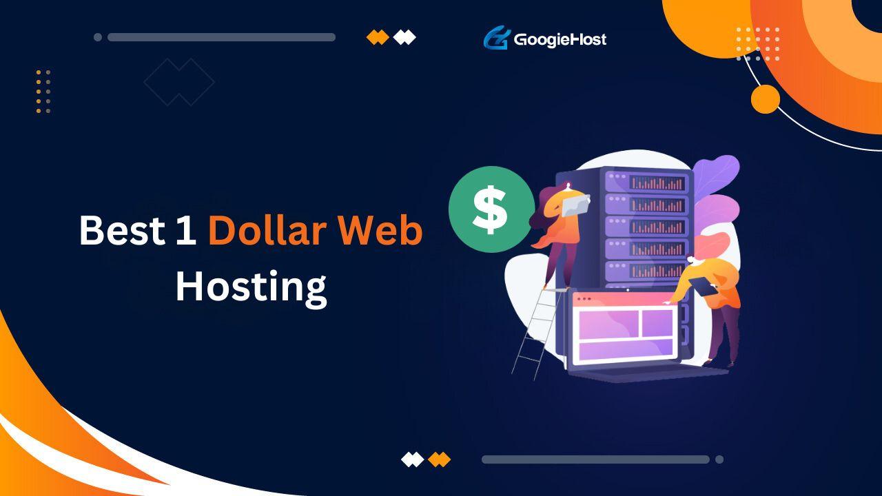 Best 1 Dollar Web Hosting