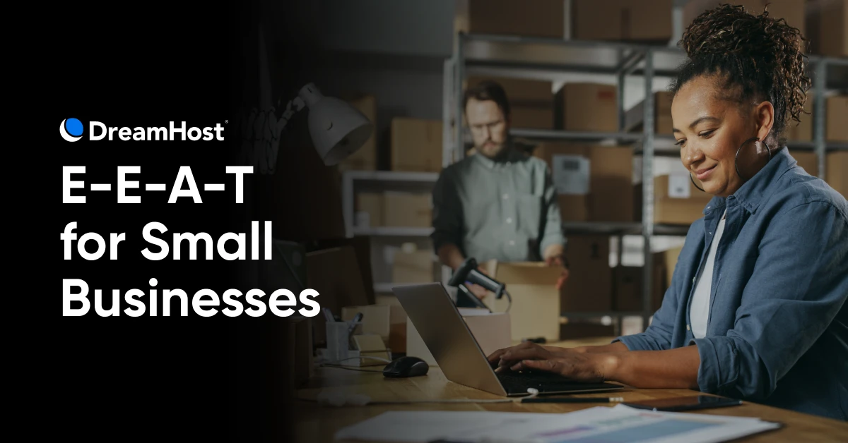 E-E-A-T for Small Businesses: How to Build Trust, Authority & Visibility