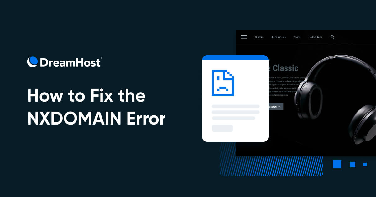 DNS_PROBE_FINISHED_NXDOMAIN: Meaning & Fixes - DreamHost