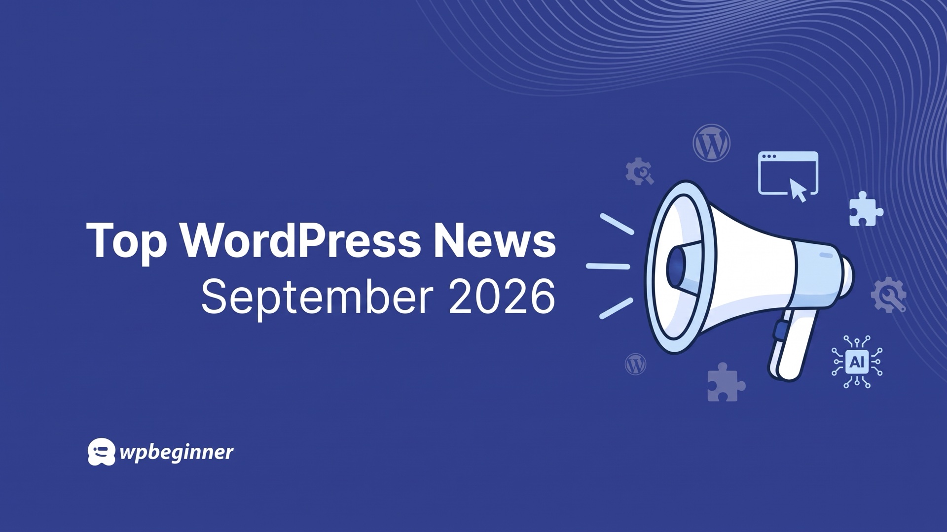 Top WordPress News September 2026